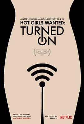 诚邀辣妹:网络性与爱 Hot Girls Wanted: Turned On