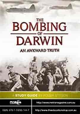 轰炸达尔文:尴尬的真相 The Bombing of Darwin: An Awkward Truth