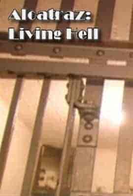 恶魔岛:人间地狱 Alcatraz: Living Hell