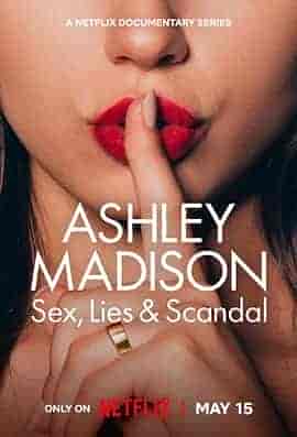 偷情网站泄密事件:性、谎言与丑闻 Ashley Madison: Sex, Lies & Scandal