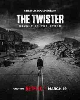 危城风暴:美国超级龙卷风灾难实录 The Twister: Caught in the Storm