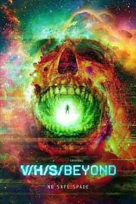 致命录像带:超越 V/H/S/Beyond